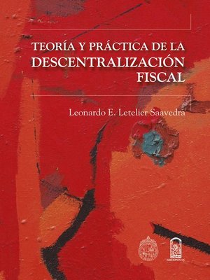 cover image of Teoría y práctica de la descentralización fiscal